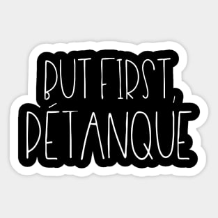 But first, pétanque Sticker